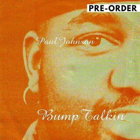 Paul Johnson - Bump Talkin'